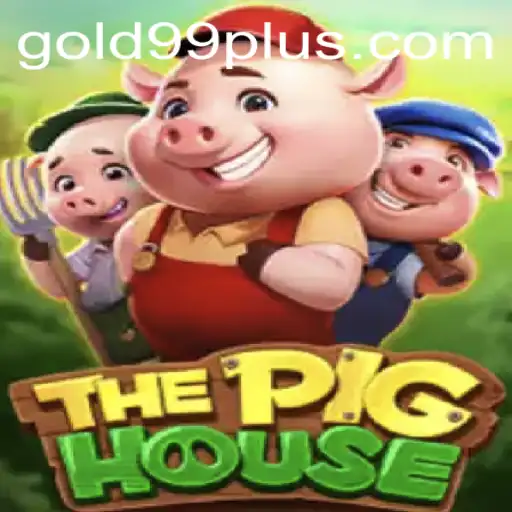 Exploring ThePigHouse: A New Gaming Phenomenon with Gold 99 Rewards