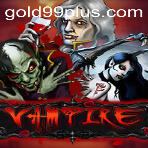 Unveiling the Thrills of 'Vampire: Gold 99'