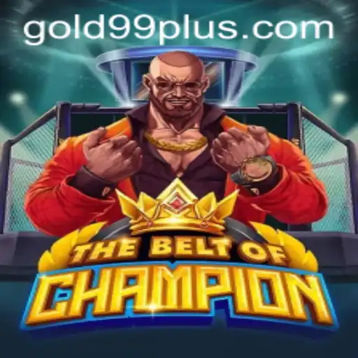 The Ultimate Showdown: TheBeltOfChampion and the Quest for Gold 99